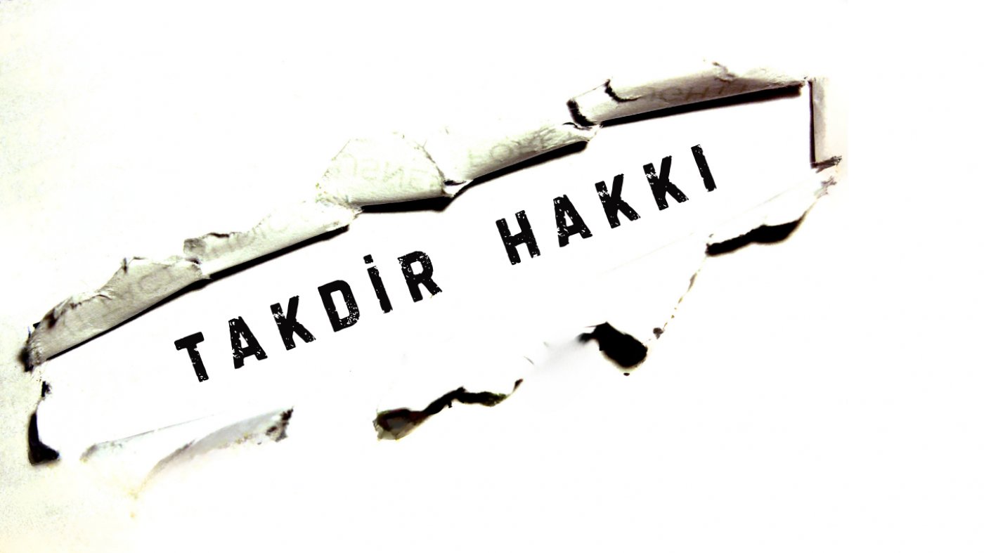 TAKDİR HAKKI NEDİR?