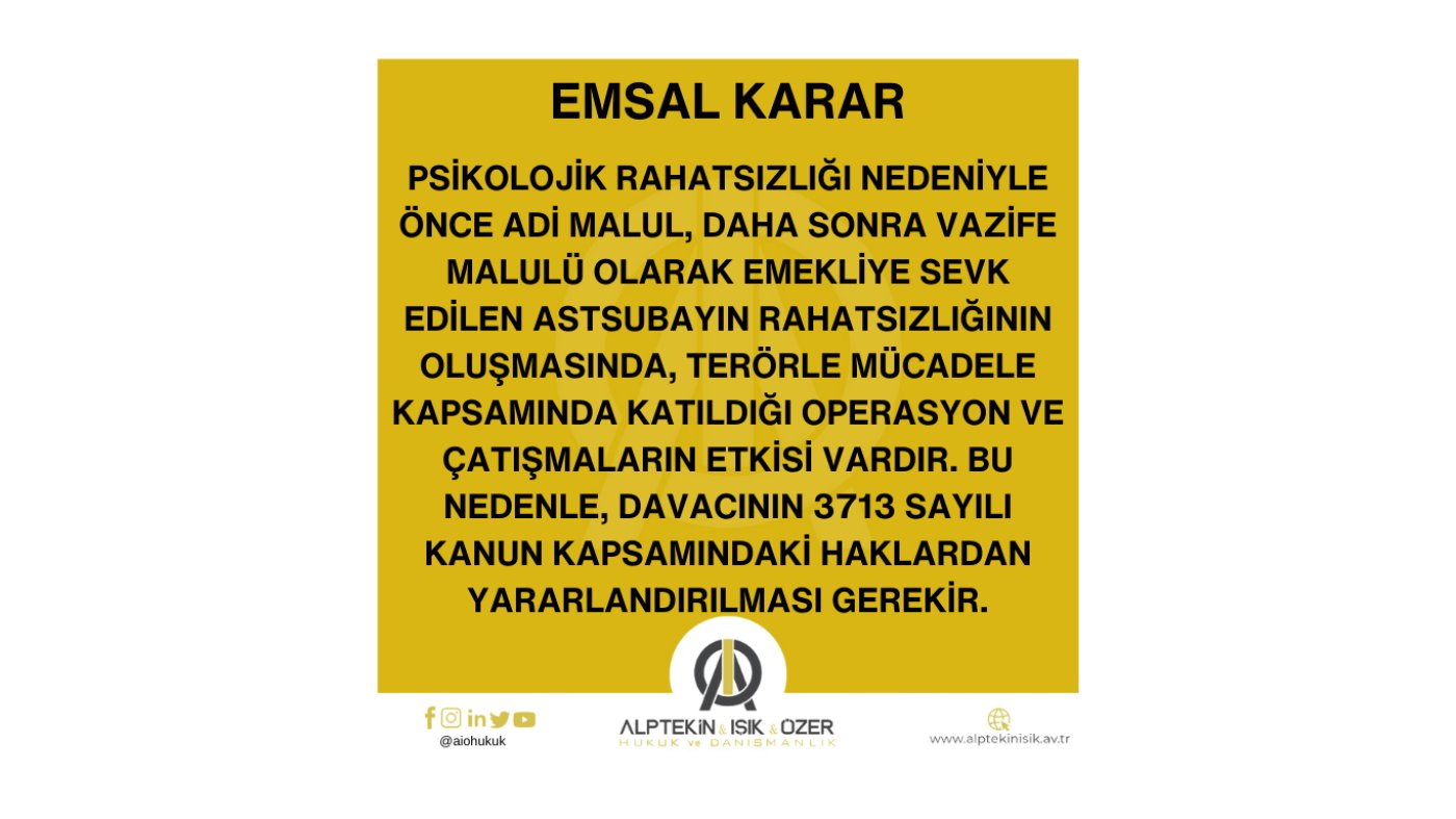 PSİKOLOJİK RAHATSIZLIĞIN OLUŞMASINDA TERÖRLE MÜCADELE GÖREVİNİN ETKİSİNİN OLDUĞUNA İLİŞKİN EMSAL KARAR