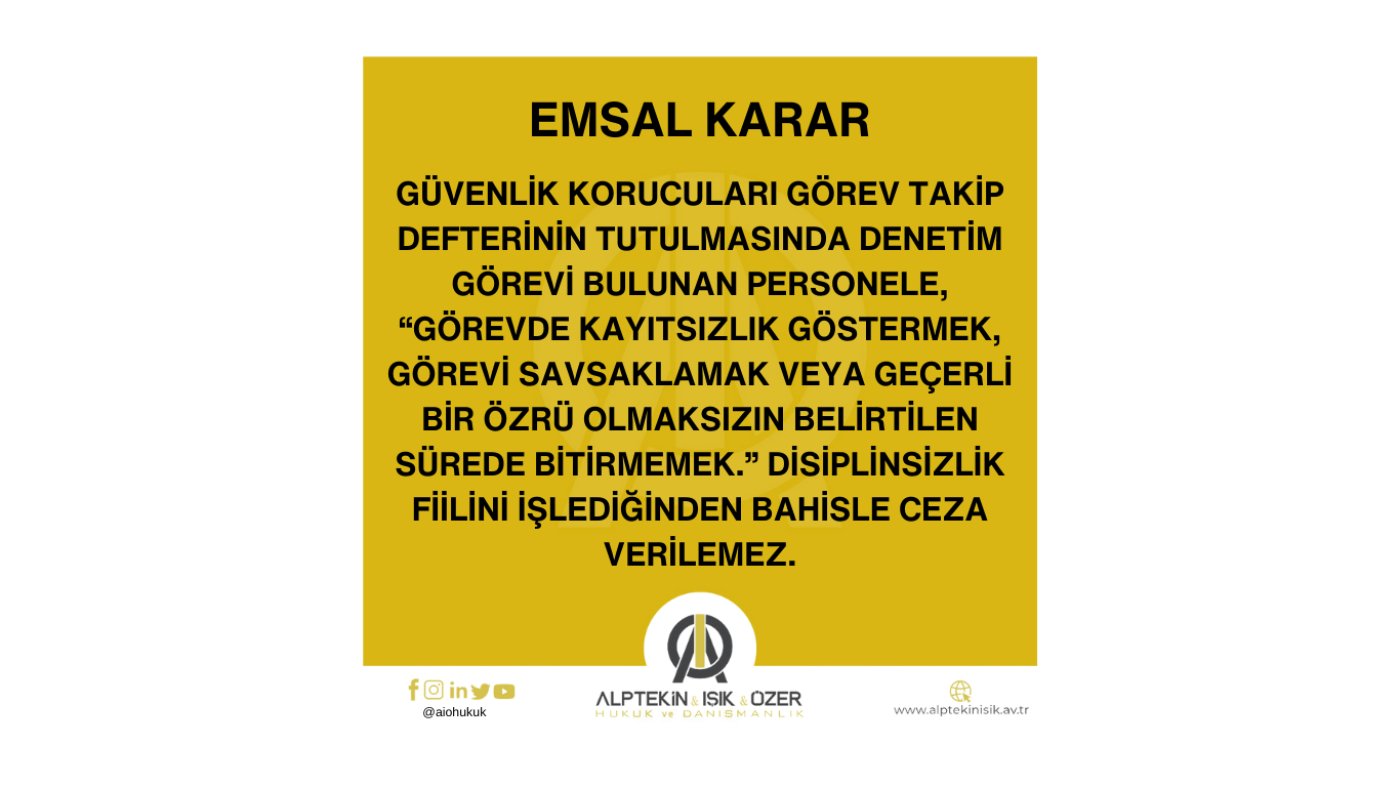 GÖREVDE KAYITSIZLIK GÖSTERMEK, GÖREVİ SAVSAKLAMAK VEYA GEÇERLİ BİR ÖZRÜ OLMAKSIZIN BELİRTİLEN SÜREDE BİTİRMEMEK DİSİPLİNSİZLİK FİİLİNE İLİŞKİN EMSAL KARAR