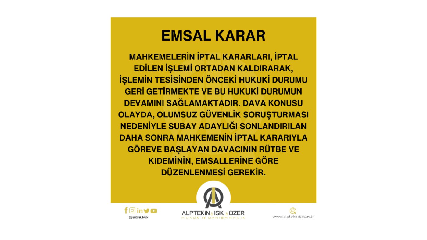 GÖREVE İADE EDİLEN DAVACININ RÜTBE VE KIDEMİNİN EMSALLERİNE GÖRE DÜZENLENMESİ GEREKTİĞİNE İLİŞKİN EMSAL KARAR