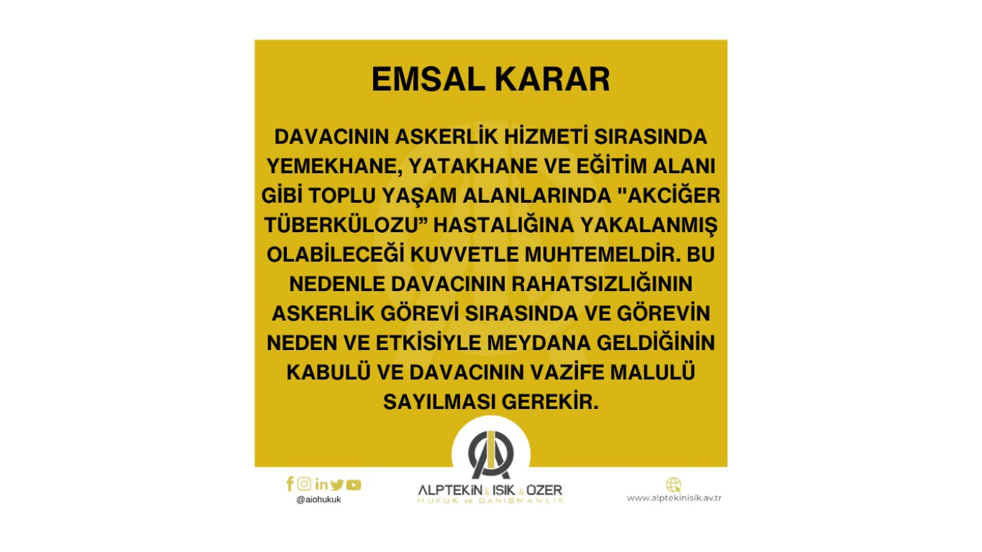 ASKERLİK HİZMETİNİ YAPARKEN “AKCİĞER TÜBERKÜLOZU” TEŞHİSİ KONAN ERİN VAZİFE MALULÜ SAYILMASI GEREKTİĞİNE İLİŞKİN EMSAL KARAR
